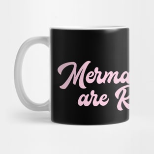 Mermaids are real Mug